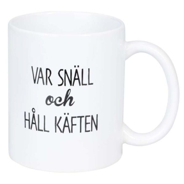 Mugg - Var snäll och...
